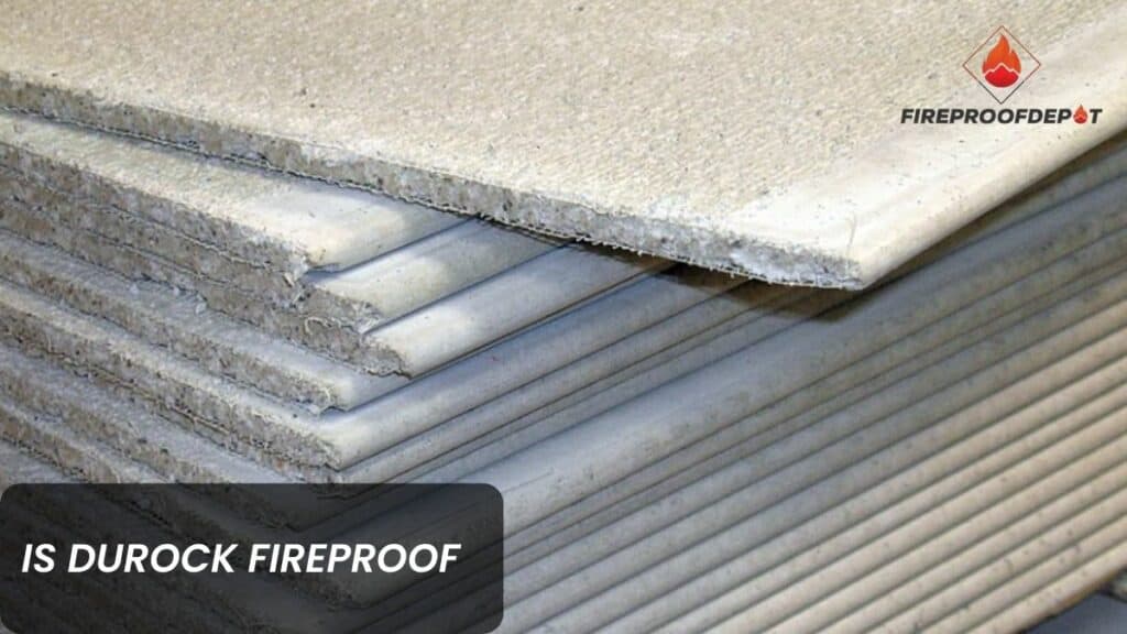 Is Durock Fireproof