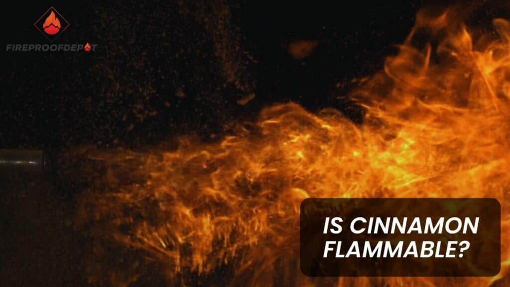 Is Cinnamon Flammable